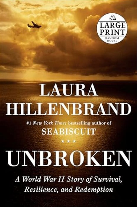 Unbroken: A World War II Story Of Survival, Resilience, And Redemption-..