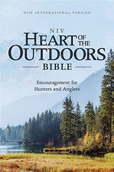 Niv, Heart Of The Outdoors Bible, Paperback, Comfort Print: Encouragement For Hunters And Anglers-..