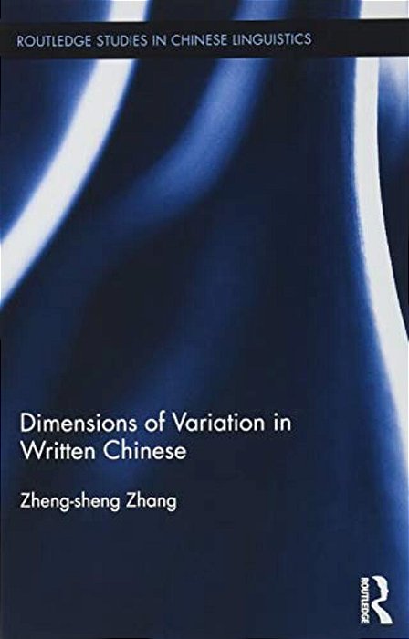 Dimensions Of Variation In Written Chinese-..