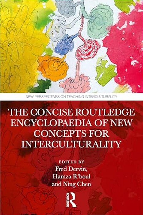 The Concise Routledge Encyclopaedia Of New Concepts For Interculturality-..