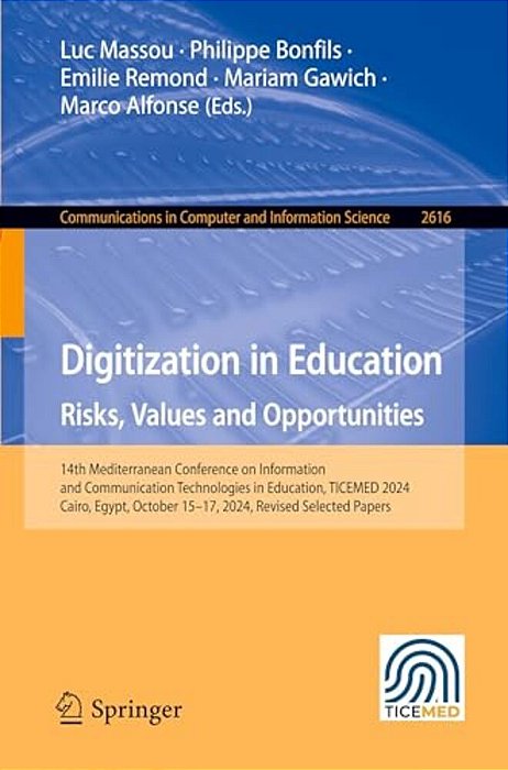 Digitization In Education Risks, Values And Opportunities: 14Th Mediterranean Conference On Information And Communication Technologies In Education, T-..