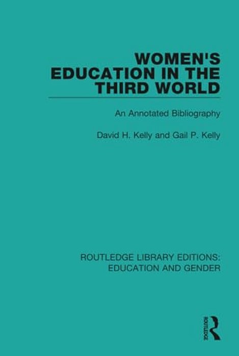 Women's Education In The Third World: An Annotated Bibliography-..