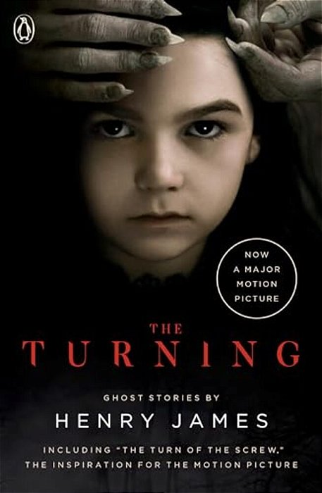 The Turning (Movie Tie-In): The Turn Of The Screw And Other Ghost Stories-..