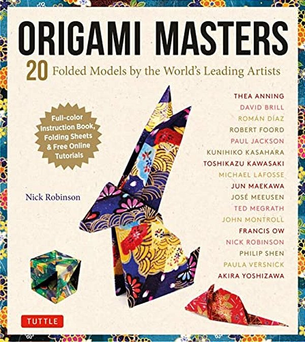 Origami Masters Kit: 20 Folded Models By The World's Leading Artists (Includes Step-By-step Online Tutorials)-..