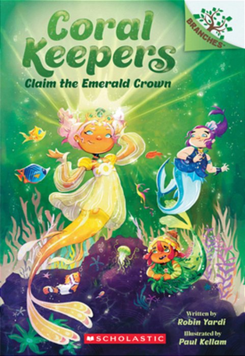 Claim The Emerald Crown: A Branches Book (Coral Keepers #3)-..