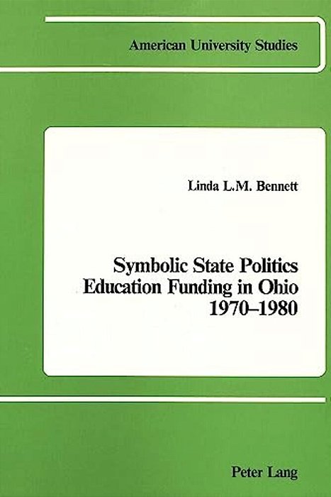 Symbolic State Politics- Education Funding In Ohio- 1970-1980: Education Funding In Ohio-..