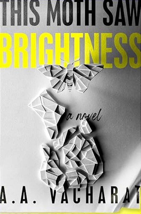 This Moth Saw Brightness-..