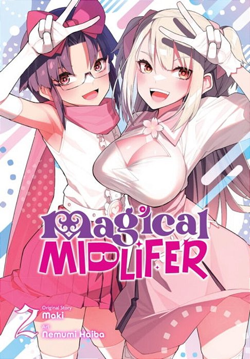 Magical Midlifer, Vol. 2: Volume 2-..