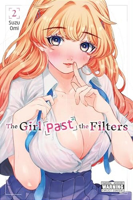 The Girl Past The Filters, Vol. 2-..