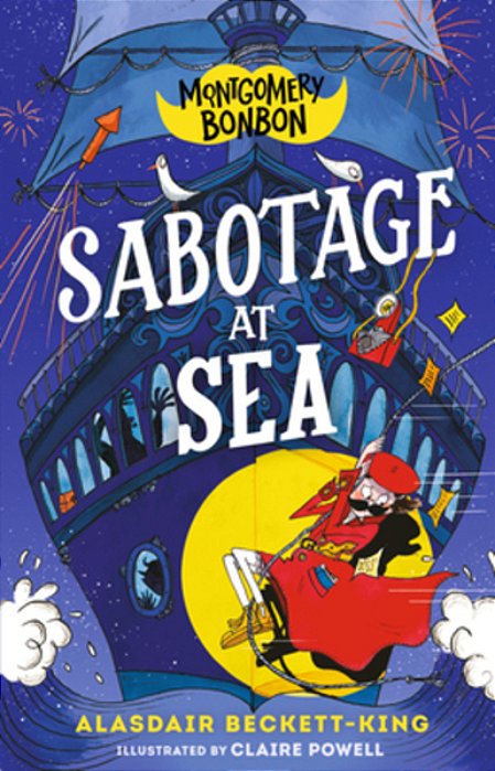 Montgomery Bonbon: Sabotage At Sea-..