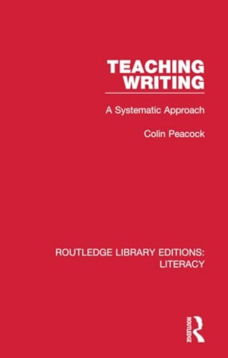 Teaching Writing: A Systematic Approach-..