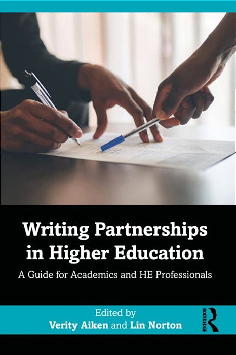 Writing Partnerships In Higher Education: A Guide For Academics And He Professionals-..