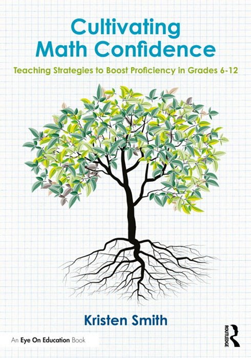 Cultivating Math Confidence: Teaching Strategies To Boost Proficiency In Grades 6-12-..