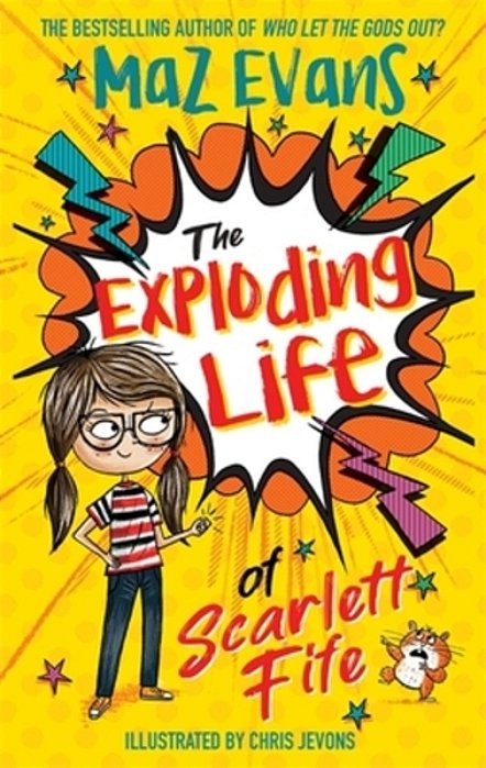 The Exploding Life Of Scarlett Fife: Book 1-..