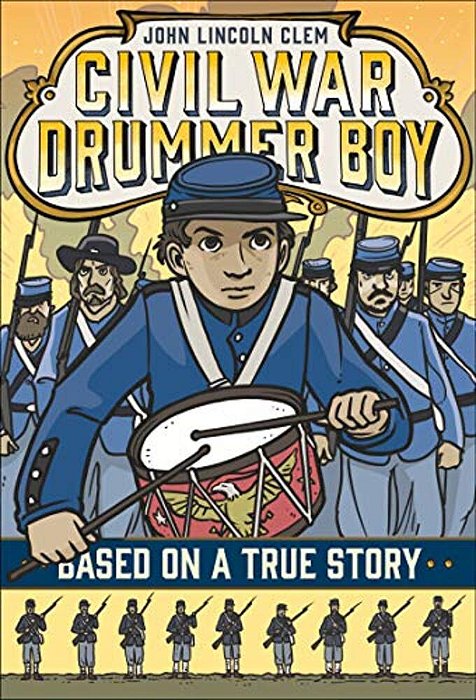 John Lincoln Clem: Civil War Drummer Boy-..