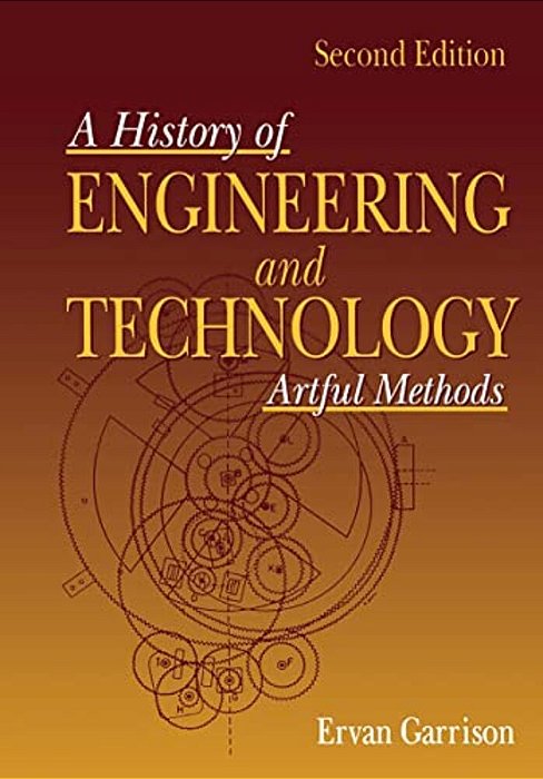 History Of Engineering And Technology: Artful Methods-..