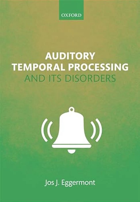 Auditory Temporal Processing And Its Disorders-..