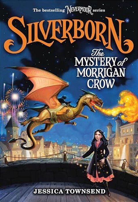 Silverborn: The Mystery Of Morrigan Crow: Volume 4-..