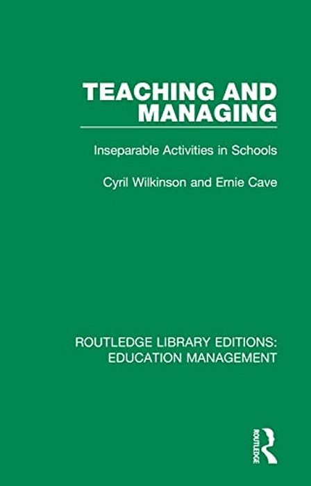 Teaching And Managing: Inseparable Activities In Schools-..