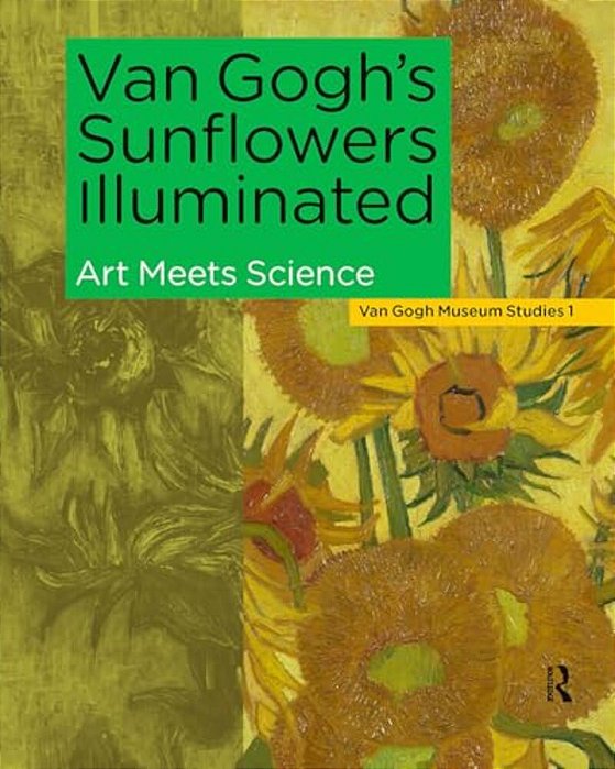 Van Gogh's Sunflowers Illuminated: Art Meets Science-..
