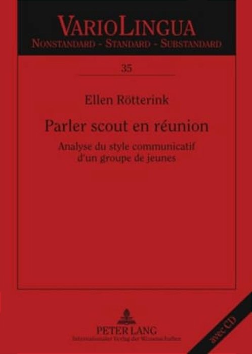 Parler Scout En Réunion: Analyse Du Style Communicatif D'Un Groupe De Jeunes-..