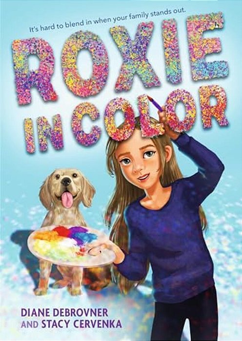 Roxie In Color: (A Heartfelt Story Of Friendship, Identity, Blindness, Guide Dog Perspective And Family Life For Middle Grade Readers Ages 9-12)-..