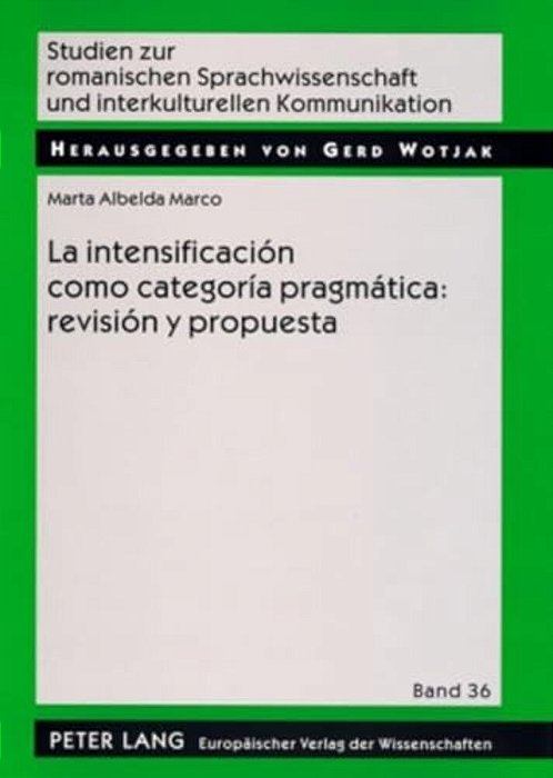 La Intensificación Como Categoría Pragmática: Revisión Y Propuesta: Una Aplicación Al Español Coloquial  La Intensificacion Como Categoria Pragmatica-..