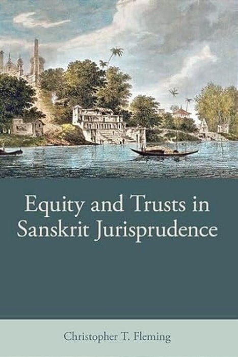 Equity And Trusts In Sanskrit Jurisprudence-..