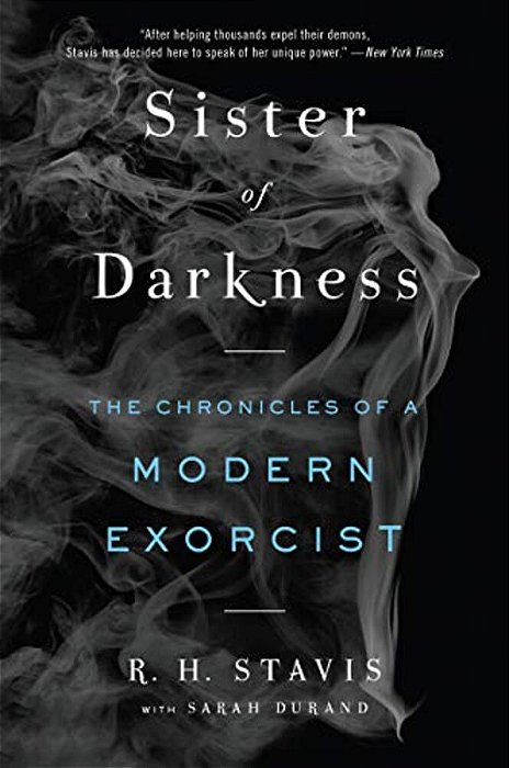 Sister Of Darkness: The Chronicles Of A Modern Exorcist-..