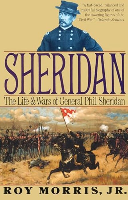 Sheridan: The Life And Wars Of General Phil Sheridan-..