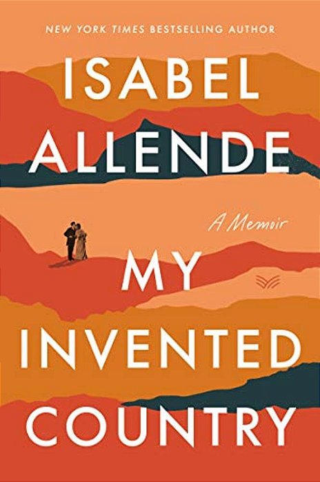 My Invented Country: A Memoir-..