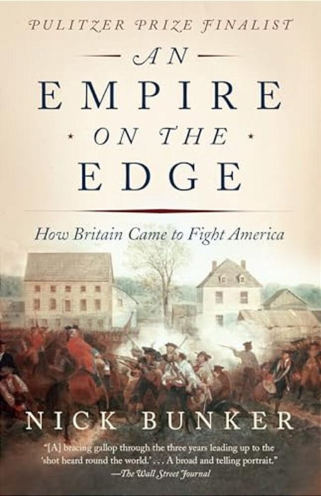 An Empire On The Edge: How Britain Came To Fight America-..