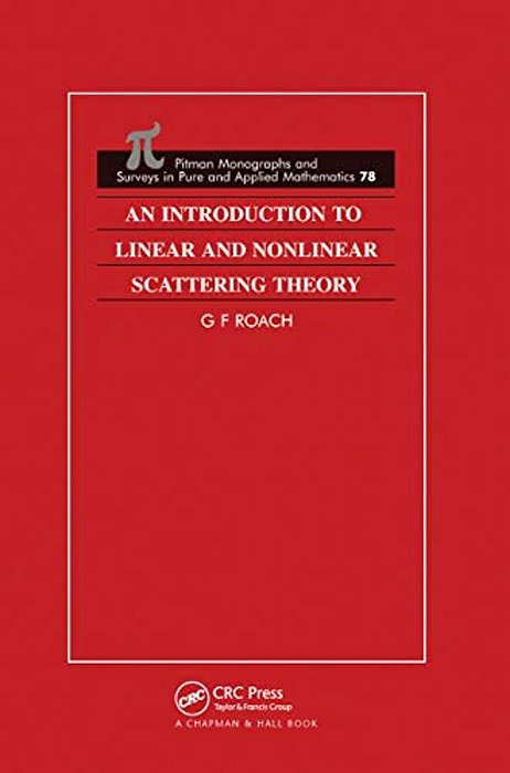 An Introduction To Linear And Nonlinear Scattering Theory-..