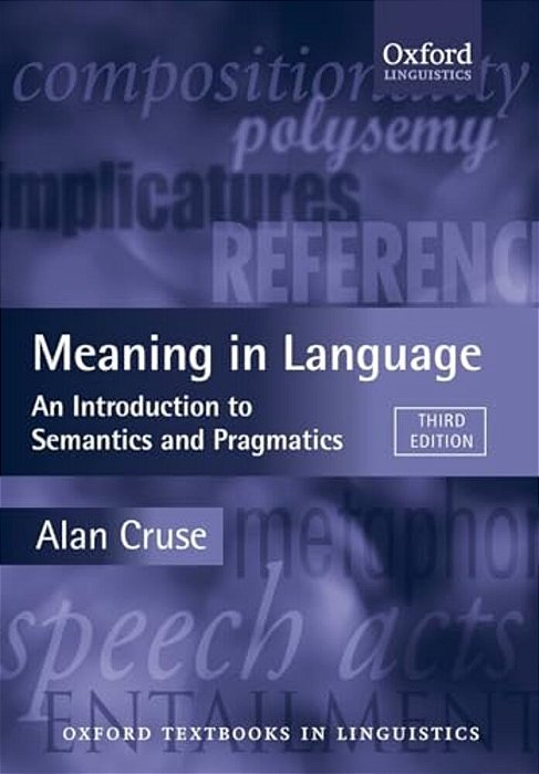 Meaning In Language: An Introduction To Semantics And Pragmatics-..