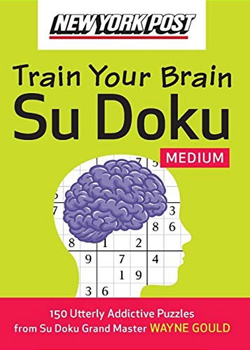 New York Post Train Your Brain Su Doku: Medium: 150 Utterly Addictive Puzzles-..