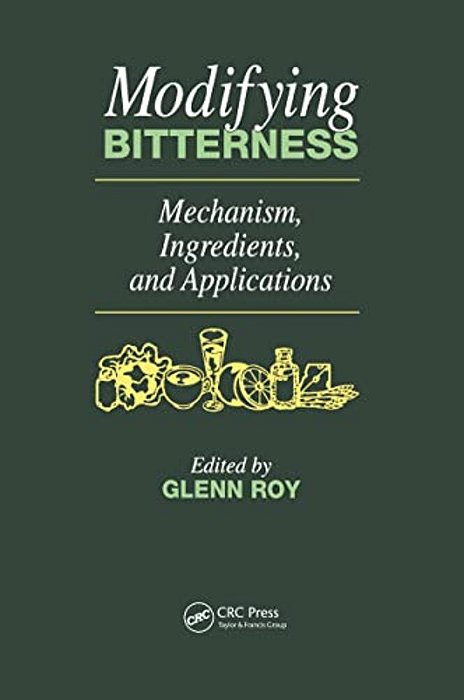 Modifying Bitterness: Mechanism, Ingredients, And Applications-..