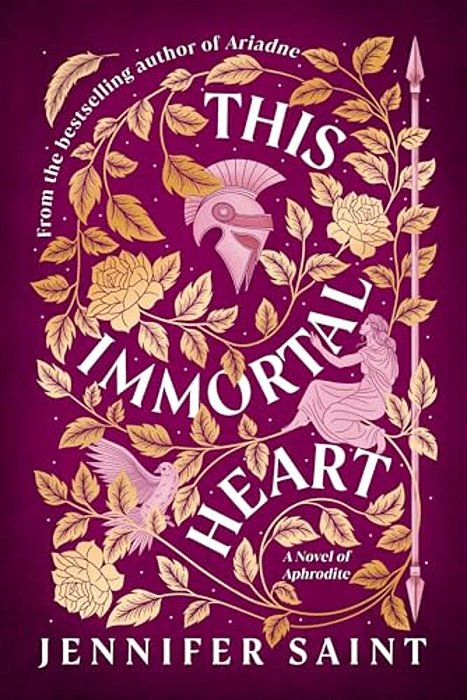This Immortal Heart: A Novel Of Aphrodite-..