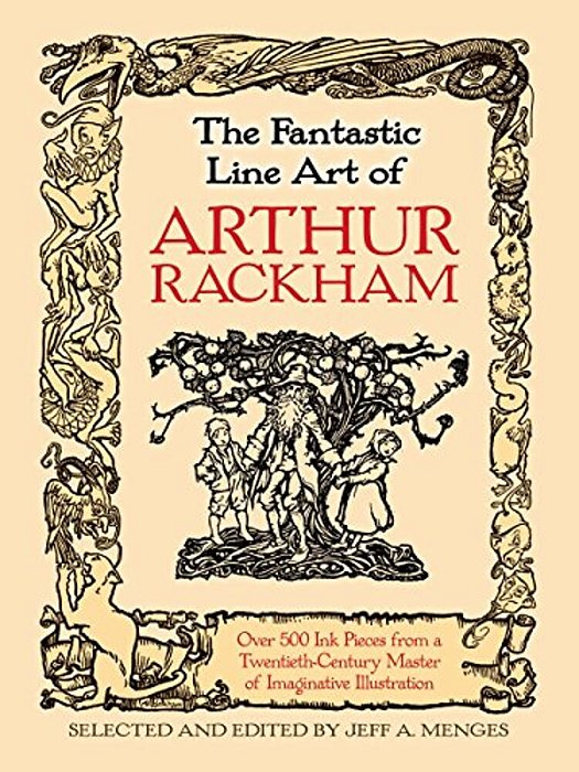 The Fantastic Line Art Of Arthur Rackham-..
