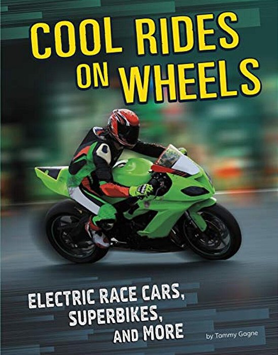 Cool Rides On Wheels: Electric Race Cars, Superbikes, And More-..