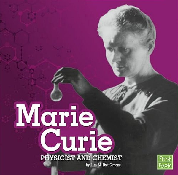 Marie Curie: Physicist And Chemist-..