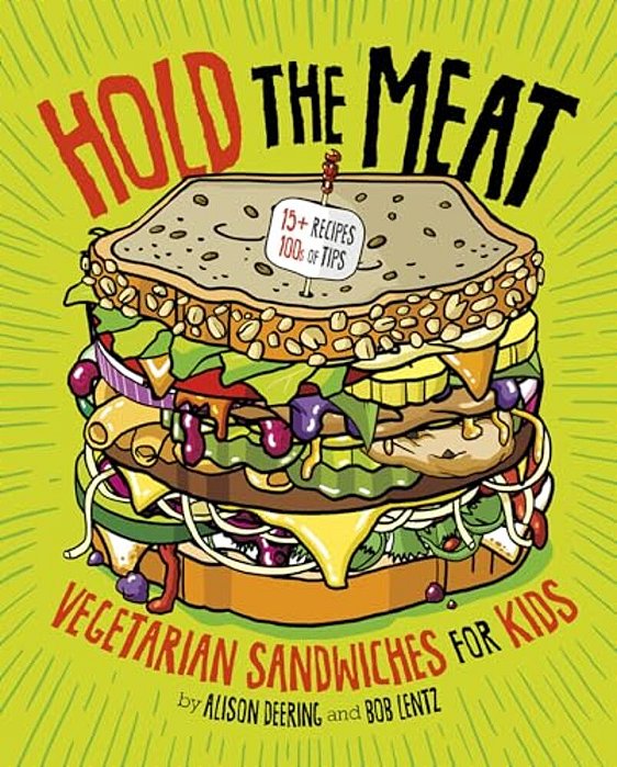 Hold The Meat: Vegetarian Sandwiches For Kids-..