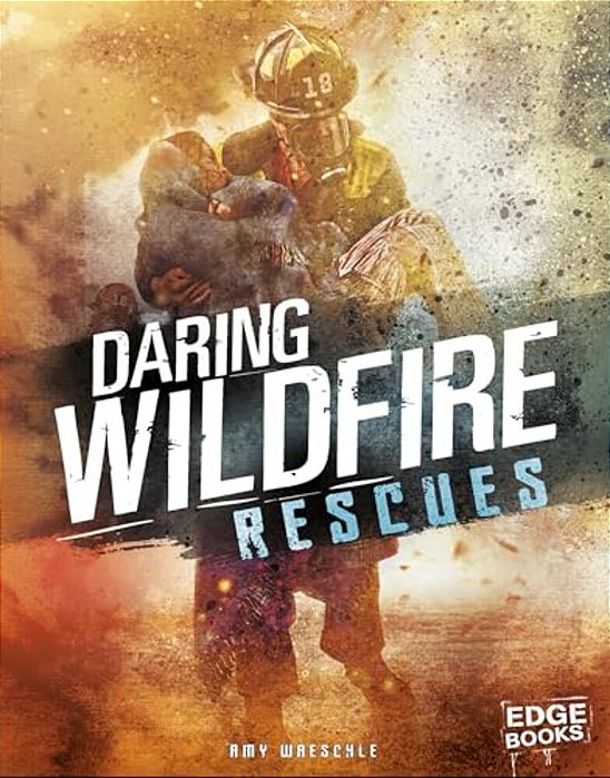 Daring Wildfire Rescues-..