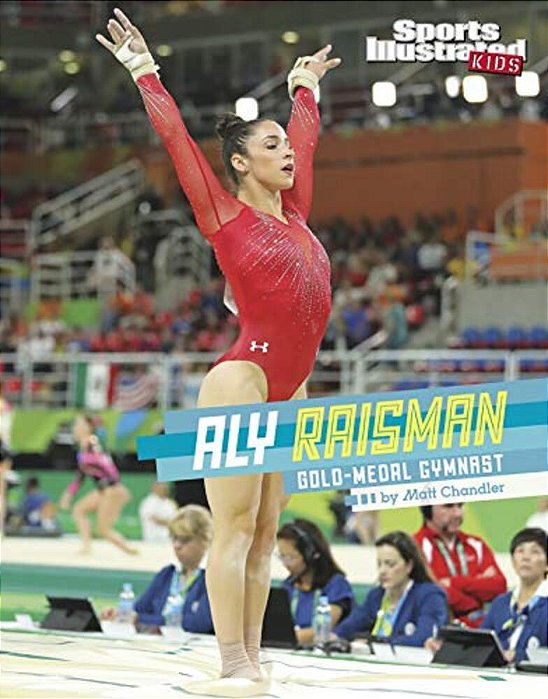 Aly Raisman: Gold-Medal Gymnast-..