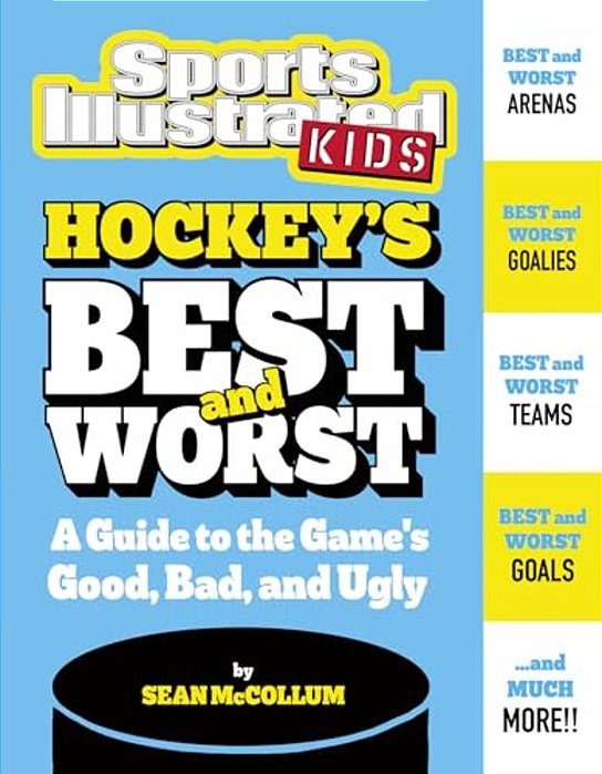Hockey's Best And Worst: A Guide To The Game's Good, Bad, And Ugly-..