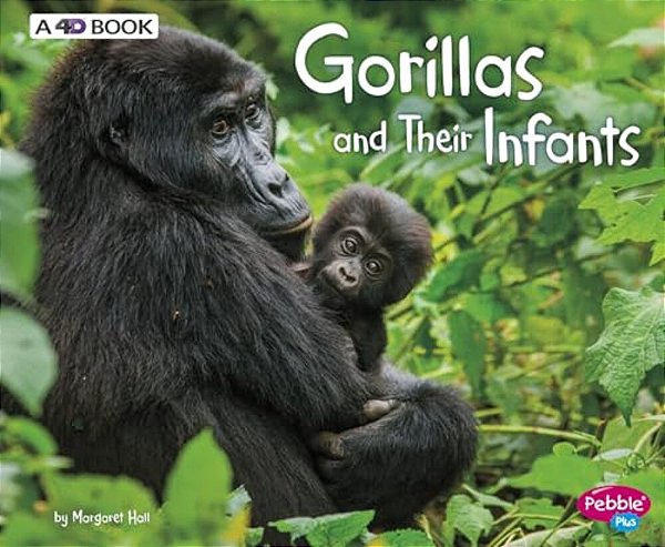 Gorillas And Their Infants: A 4D Book-..