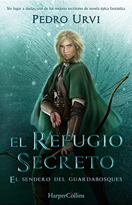 El Refugio Secreto (The Secret Refuge - Spanish Edition): El Sendero Del Guardabosques, Libro 5 (Path Of The Ranger Book 5)-..