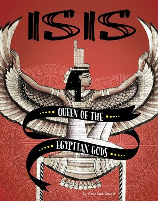 Isis: Queen Of The Egyptian Gods-..