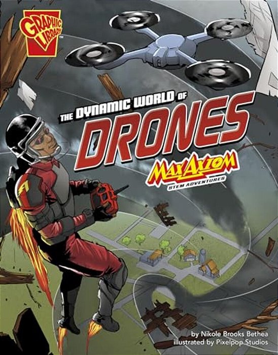 The Dynamic World Of Drones: Max Axiom Stem Adventures-..