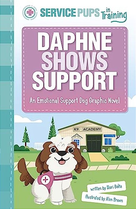 Daphne Shows Support: An Emotional Support Dog Graphic Novel-..