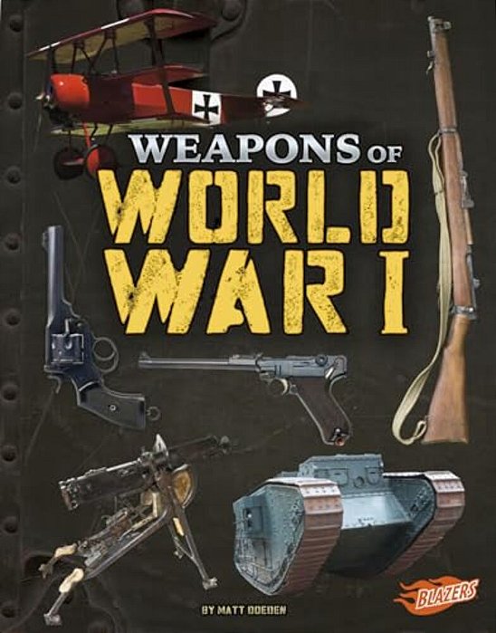 Weapons Of World War I-..